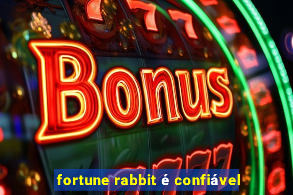 fortune rabbit é confiável