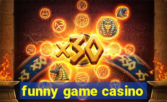 funny game casino