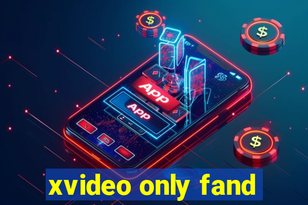 xvideo only fand