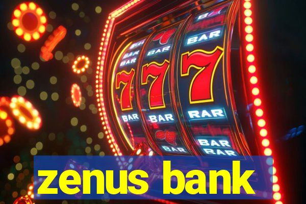 zenus bank