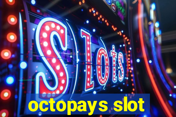 octopays slot