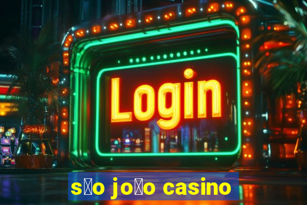 s茫o jo茫o casino