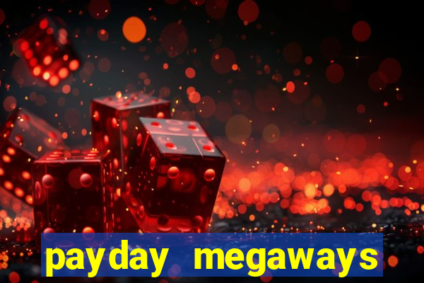 payday megaways slot free play