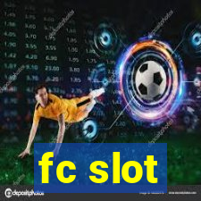 fc slot