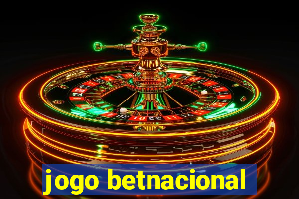 jogo betnacional