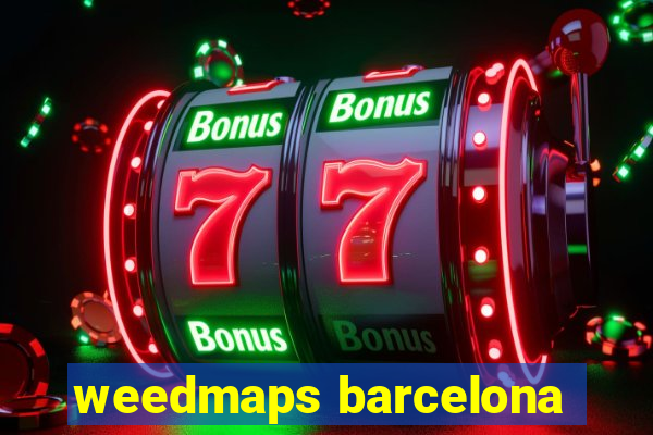 weedmaps barcelona