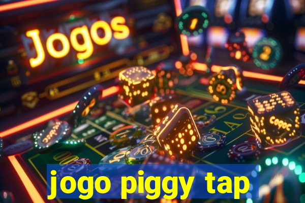 jogo piggy tap