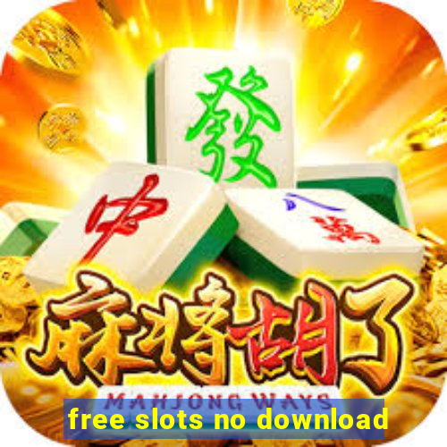 free slots no download