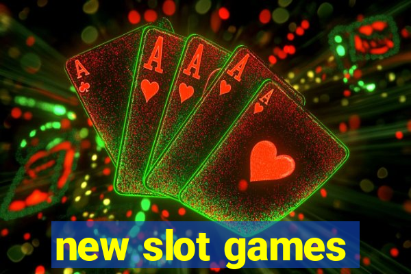 new slot games