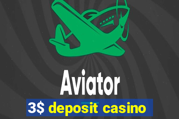 3$ deposit casino