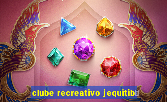 clube recreativo jequitib谩