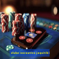 clube recreativo jequitib谩