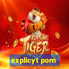 explicyt porn