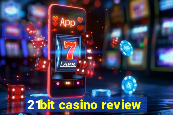 21bit casino review