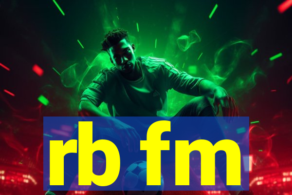 rb fm