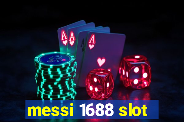 messi 1688 slot