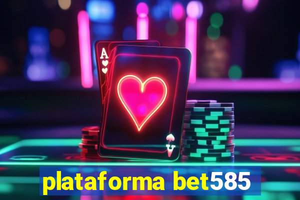 plataforma bet585