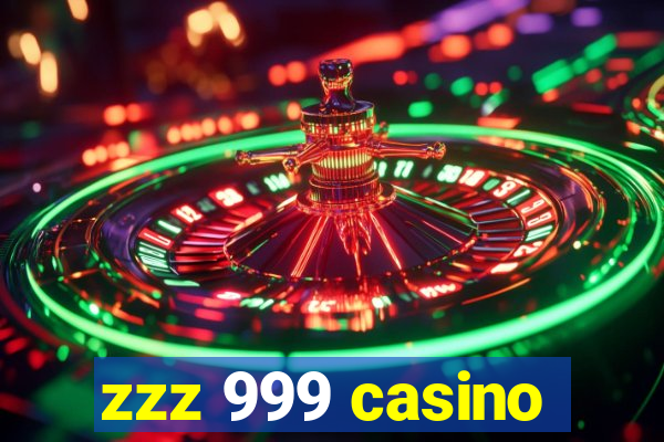 zzz 999 casino