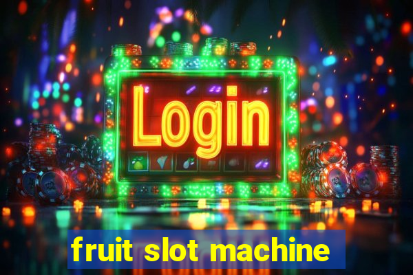 fruit slot machine