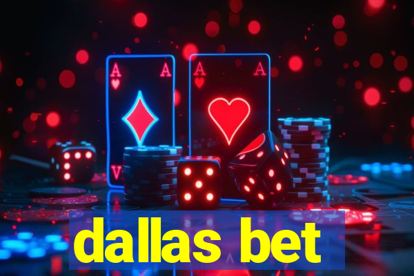 dallas bet