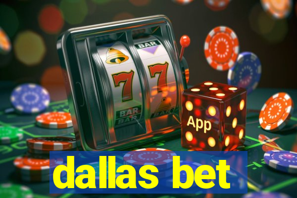 dallas bet