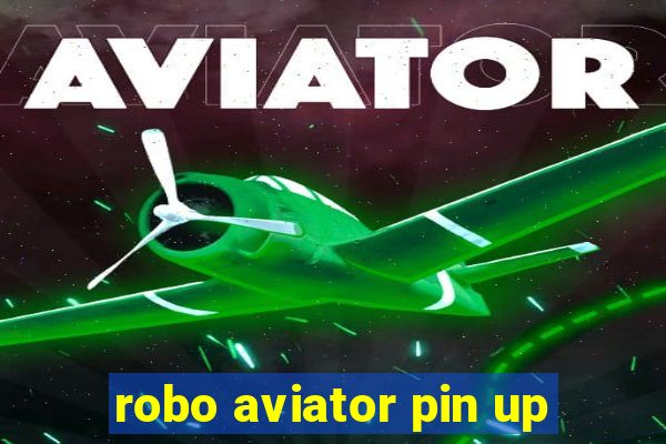 robo aviator pin up