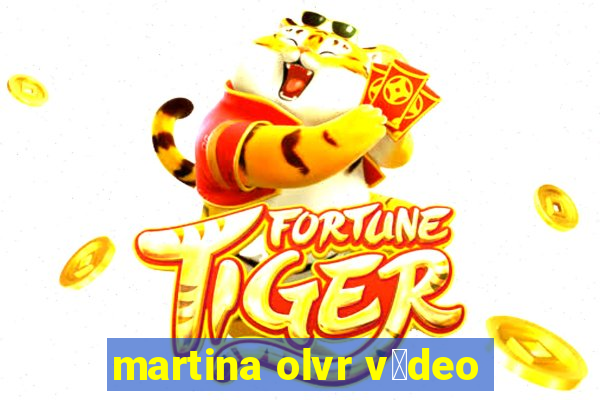 martina olvr v铆deo