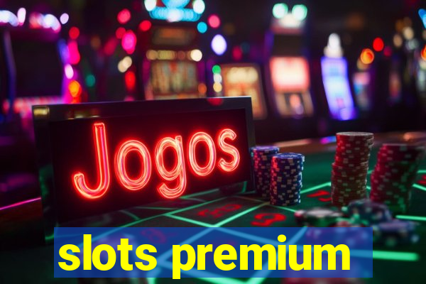 slots premium