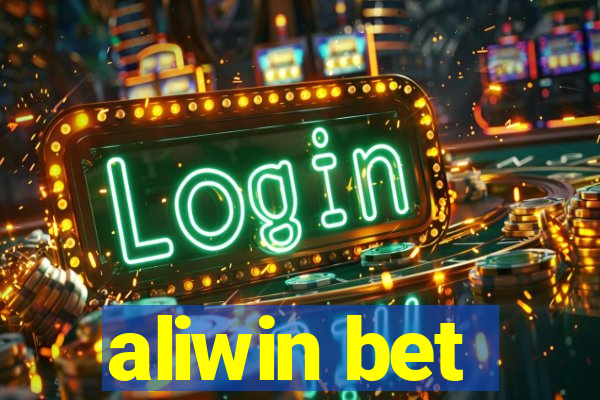 aliwin bet