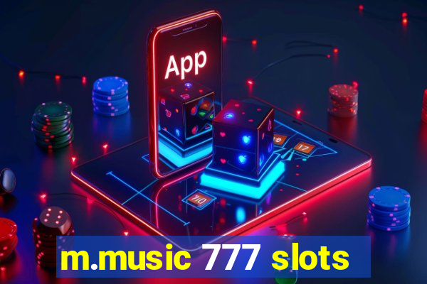 m.music 777 slots