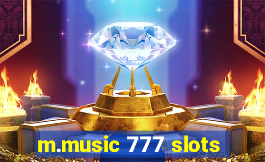 m.music 777 slots