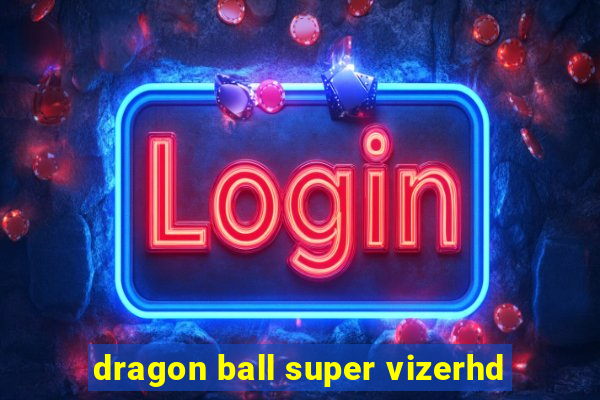 dragon ball super vizerhd