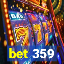 bet 359