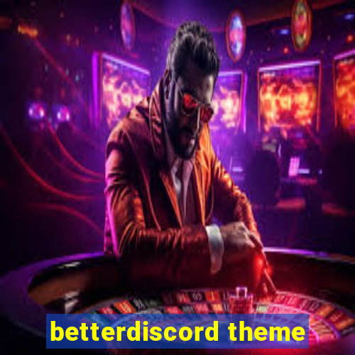 betterdiscord theme