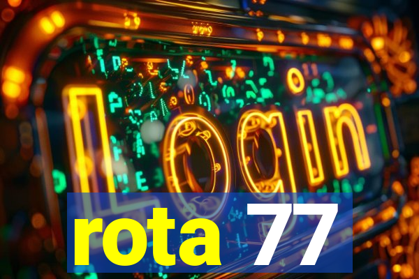 rota 77