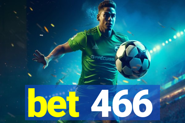 bet 466