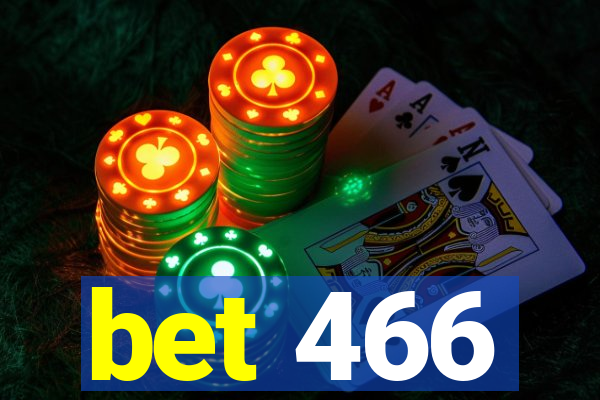 bet 466