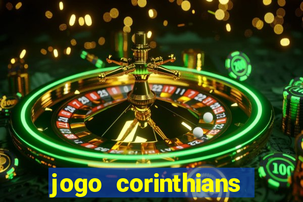 jogo corinthians hoje futemax