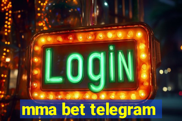 mma bet telegram