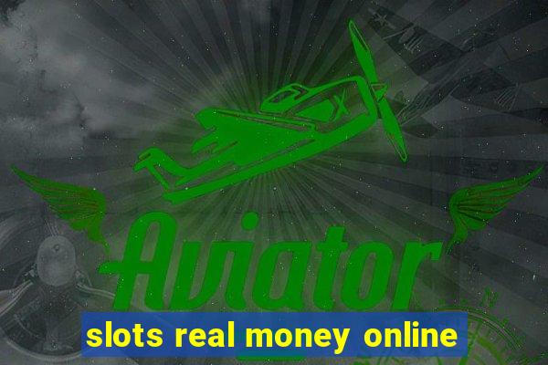 slots real money online