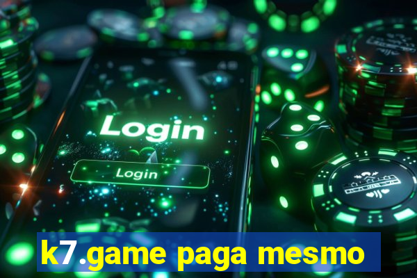 k7.game paga mesmo