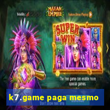 k7.game paga mesmo