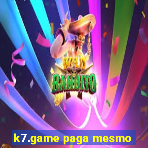 k7.game paga mesmo