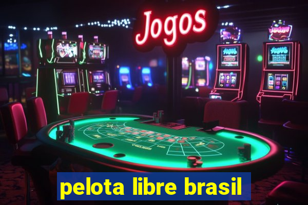 pelota libre brasil