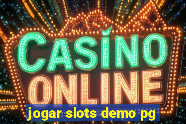 jogar slots demo pg