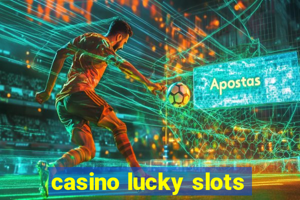 casino lucky slots