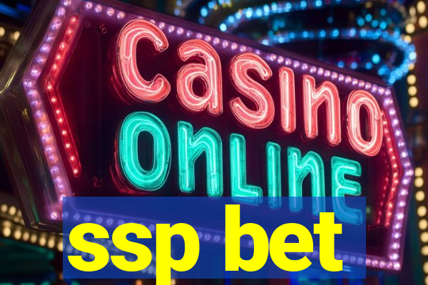 ssp bet