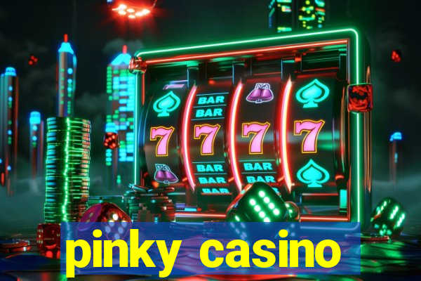 pinky casino