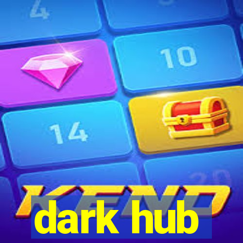 dark hub