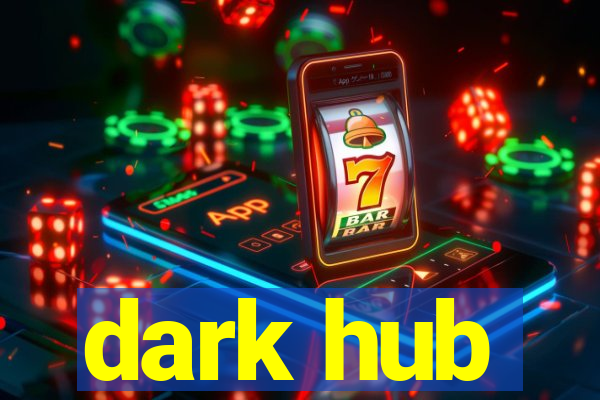 dark hub